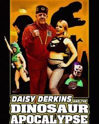 Дейзи Дёркинс и апокалипсис с динозаврами (2021) смотреть онлайн
